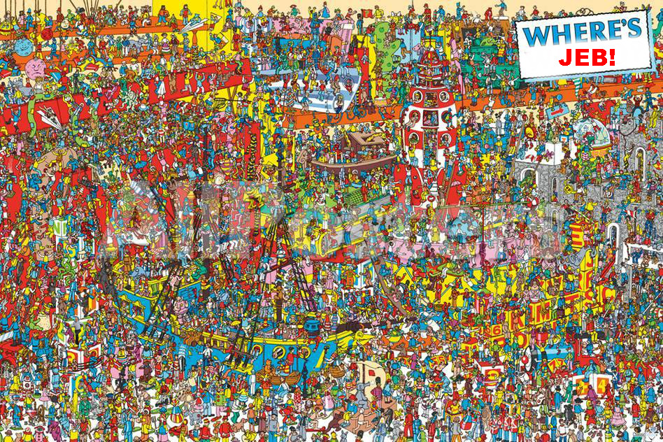 imgur/2OR1Y85.jpg;Where's Jeb!